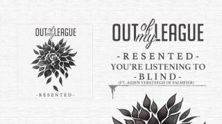 Out Of My League - Resented (Full Album Stream)