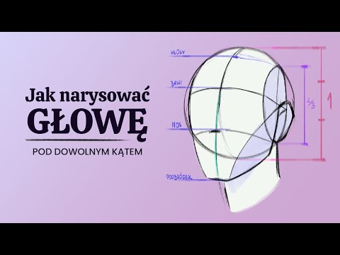 Jak narysować twarz pod dowolnym kątem