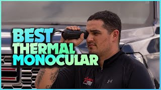 The Ultimate Guide to Choosing the Best Thermal Monocular for Your Needs
