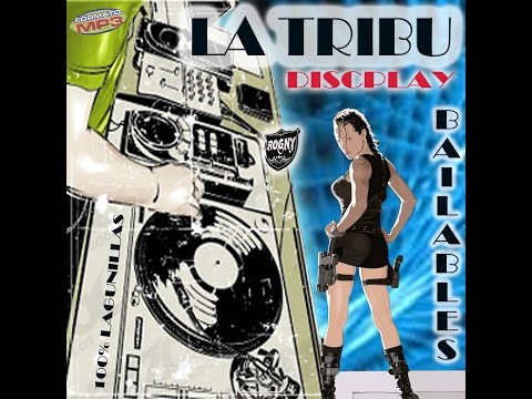 BAILABLES MIX - LA TRIBU DISCPLAY