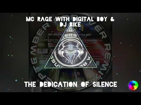 MC RAGE WITH DIGITAL BOY & DJ BIKE (SEPTEMBER REMIXES) - The Dedication Of Silence