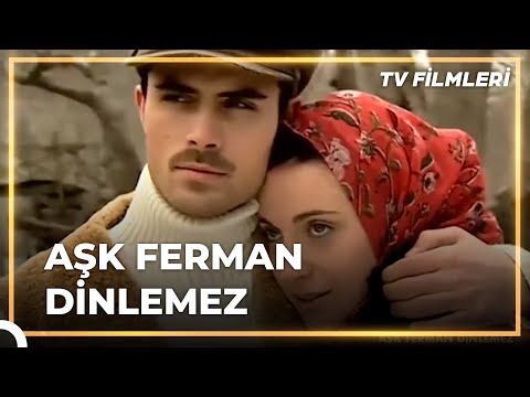 Aşk Ferman Dinlemez - Kanal 7 TV Filmi