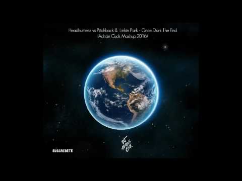 Headhunterz vs. Pitchback & Linkin Park - Once Dark The end (Adrian Cuck Mashup Edit 2016)