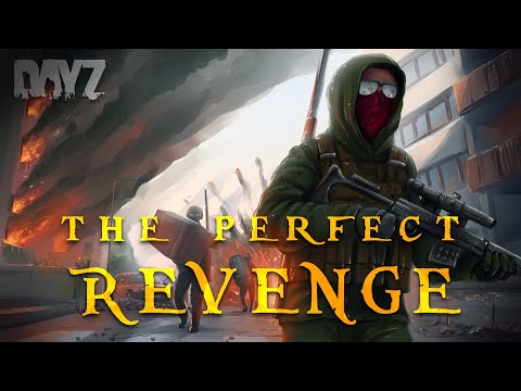 The Perfect Revenge! - DayZ Movie