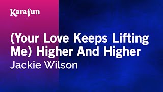 Karaoke (Your Love Keeps Lifting Me) Higher And Higher - Jackie Wilson *