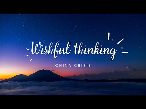 Wishful Thinking - China Crisis [Lyrics Video HQ]