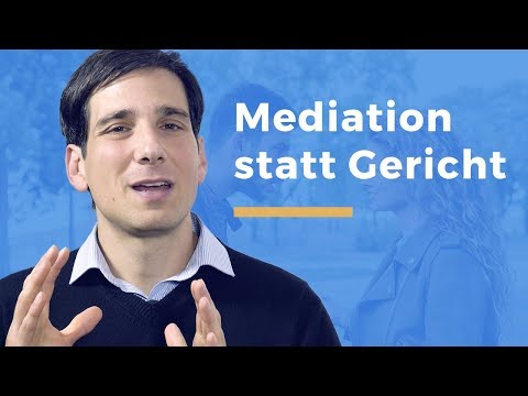 Mediation besser als Streitschlichtung und Gericht?