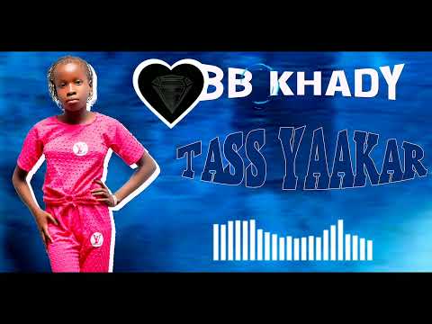 BB KHADY _ Tass-Yaakar _ ( Prod by  Black Diomond music )