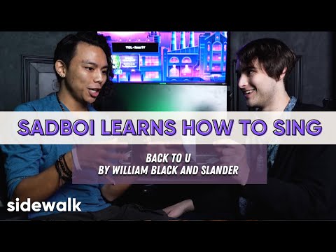 SADBOI LEARNS HOW TO SING | Back To U by William Black and Slander