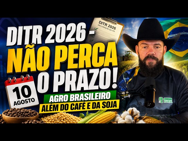 DITR 2026 - não perca o prazo! | Agro Brasileiro Além do Café e da Soja.