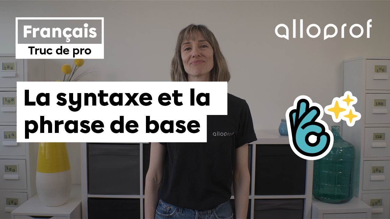 Truc de pro — La syntaxe et la phrase de base