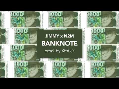 JIMMY x N2M - BANKNOTE Prod. XffAxis