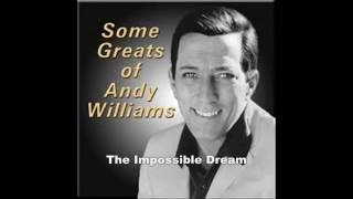 Andy Williams  -  The Impossible Dream  ( w / lyrics )