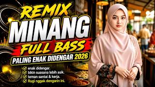 Download lagu Remix Minang Terbaru 2026 - Disco Lagu Minang Full Bass 2026 - Lagu Paling Enak Didengar mp3