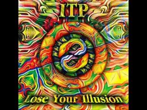Itp-Lose your Illusion  Part I