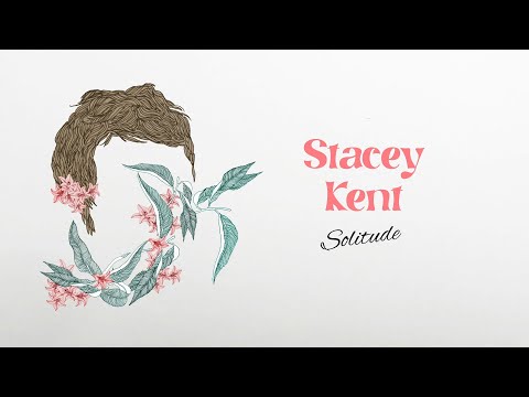 Stacey Kent - Solitude (Lyrics Video)