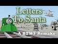 Letters To Santa A BTWF Remake 3k Subscriber Speical