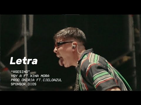 10 - YSY A FT. XINA MORA - ASESINO (Letra/Lyrics)