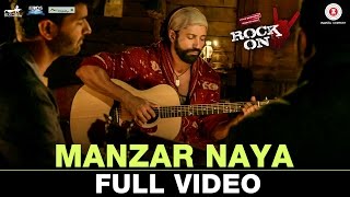 Manzar Naya - Full Video | Rock On 2 | Farhan Akhtar, Arjun Rampal, Purab Kholi, Prachi D, Shahana G