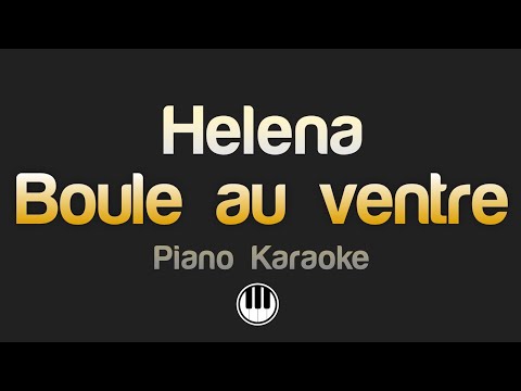 Helena - Boule au ventre (Karaoke)