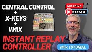Video thumbnail for Replay Controller for vMix: Central Control and X-Keys 68 Jog/Shuttle | One Man's Stream Episode 84 by One Man's Stream