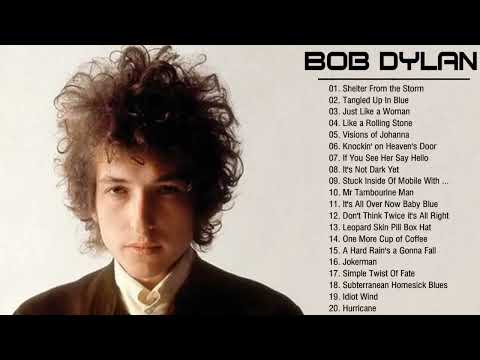 The Very Best Of Bob Dylan - Bob Dylan Greatest Hits Full Album