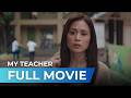 My Teacher 2022 Full Movie Toni Gonzaga Joey De Leon