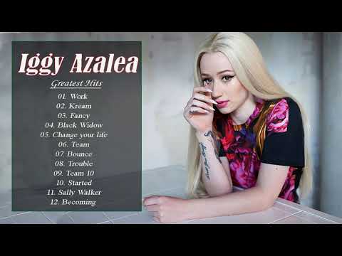 Iggy Azalea - Greatest Hits - Best Songs Of Iggy Azalea 2020