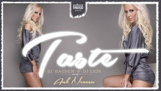 Dj Magnum & Dj Lion feat. AnK Neacsu - Taste
