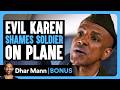 EVIL KAREN Shames SOLDIER On Plane Dhar Mann Bonus