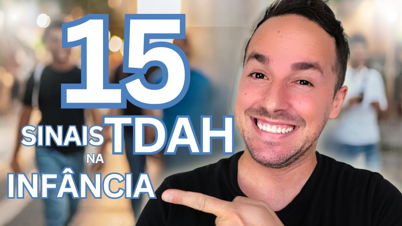 15 SINAIS TDAH DA MINHA INFÂNCIA: Agora TUDO faz sentido