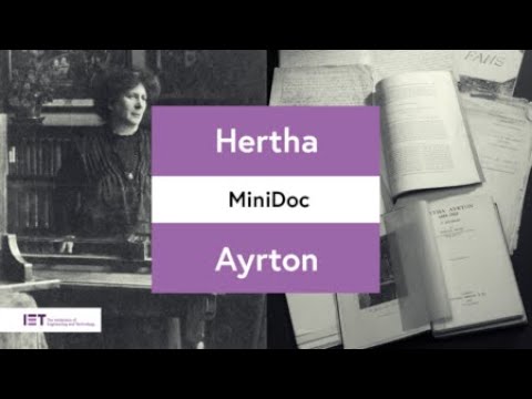 Hertha Ayrton: Engineer, Inventor, and Suffragette.