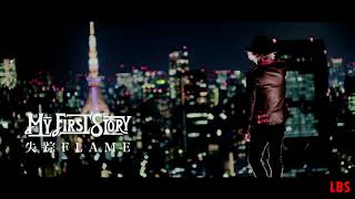 MY FIRST STORY  失踪FLAME SUB ESPAÑOL Y KARAOKE.