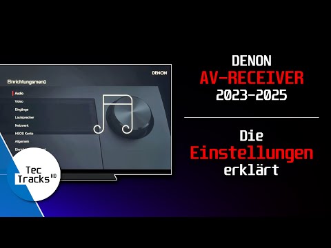 Die EINSTELLUNGEN erklärt! | Denon AV-Receiver 2023-2025! | TecTracks HD
