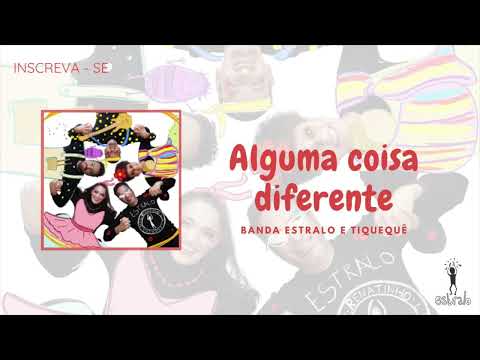 Alguma Coisa Diferente - Banda Estralo