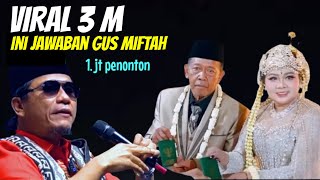 Download lagu VIRAL 3 M JAWABAN GUS MIFTAH mp3 Download lagu VIRAL 3 M JAWABAN GUS MIFTAH mp3
