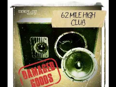 62 Mile High Club - Damaged Goods - Replay 017