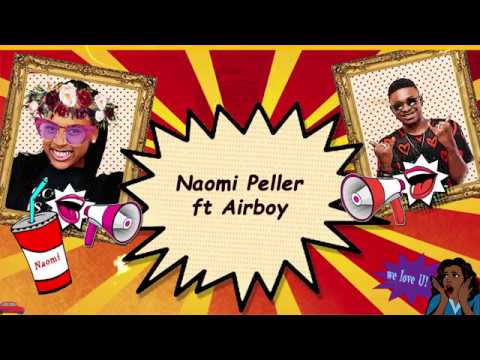 NAOMI PELLER ft AIRBOY - NAOMI [OFFICIAL LYRICS VIDEO]