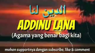 Download lagu ADDINU LANA lyrick ARAB INDONESIA dan terjemahan mp3