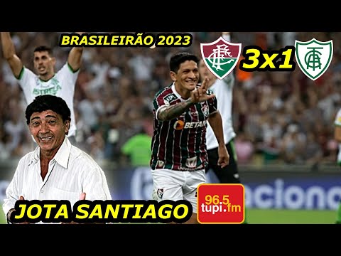 Fluminense 3 x 1 America MG Narração JOTA SANTIAGO Brasileirão 2023