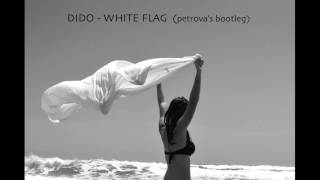 Download lagu Dido - White flag (petrova's bootleg) mp3