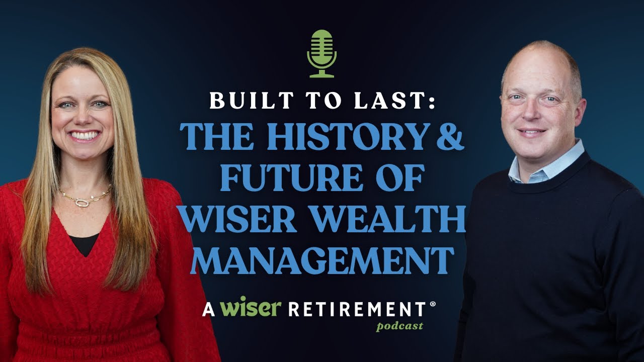 Built to Last: The History and Future of Wiser Wealth Management