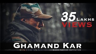 GHAMAND KAR - Indian Armed Forces ( Military Motiv