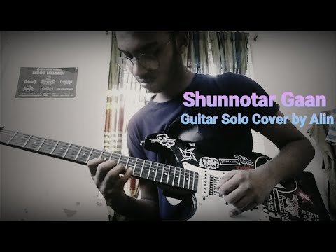 Shunnotar Gaan - Shishir Ahmed ft. Sheikh Ishtiaque | Guitar Solo Cover by Alin Tahsan