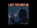 Lady, You Shot Me - Har Mar Superstar