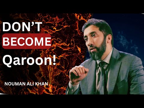 Don’t Let Qaroon Live Inside You | Nouman Ali Khan