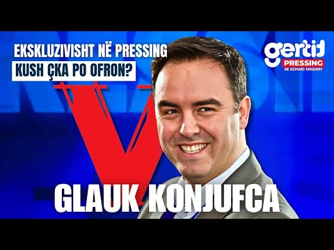 Ekskluzivisht në Pressing, Glauk Konjufca | PRESSING | T7
