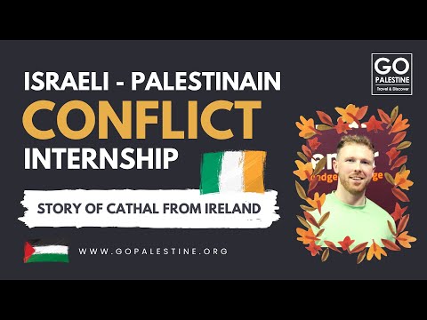 Human Rights & Israeli-Palestinian Conflict Internship - Story of Cathal from Ireland