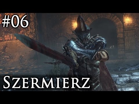 Zagrajmy w Dark Souls 3 (Szermierz) [#06] - Stróże