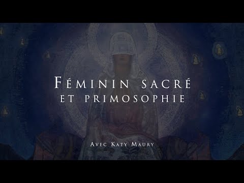 Sacred Feminine and Primosophy - With Katy Maury